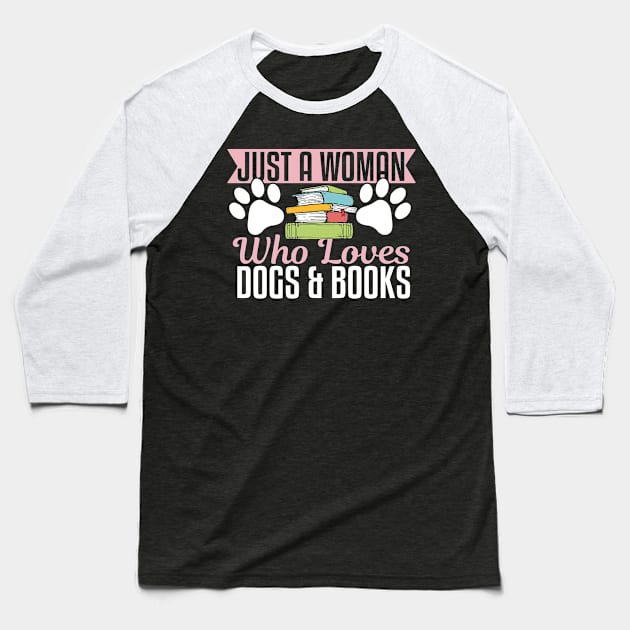 Just A Woman Who Loves Dogs And Books Baseball T-Shirt by TabbyDesigns